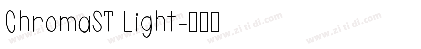 ChromaST Light字体转换 ChromaST Light字体转换